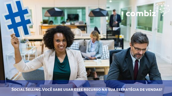 Como Utilizar Social Selling na Estratégia de Vendas